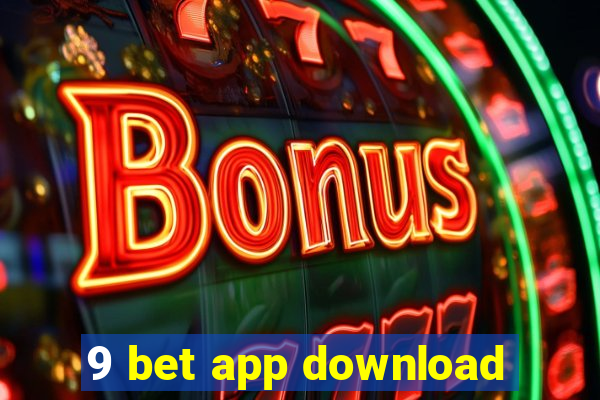 9 bet app download